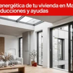 Eficiencia energética de tu vivienda en Madrid: obras, costes, deducciones y ayudas